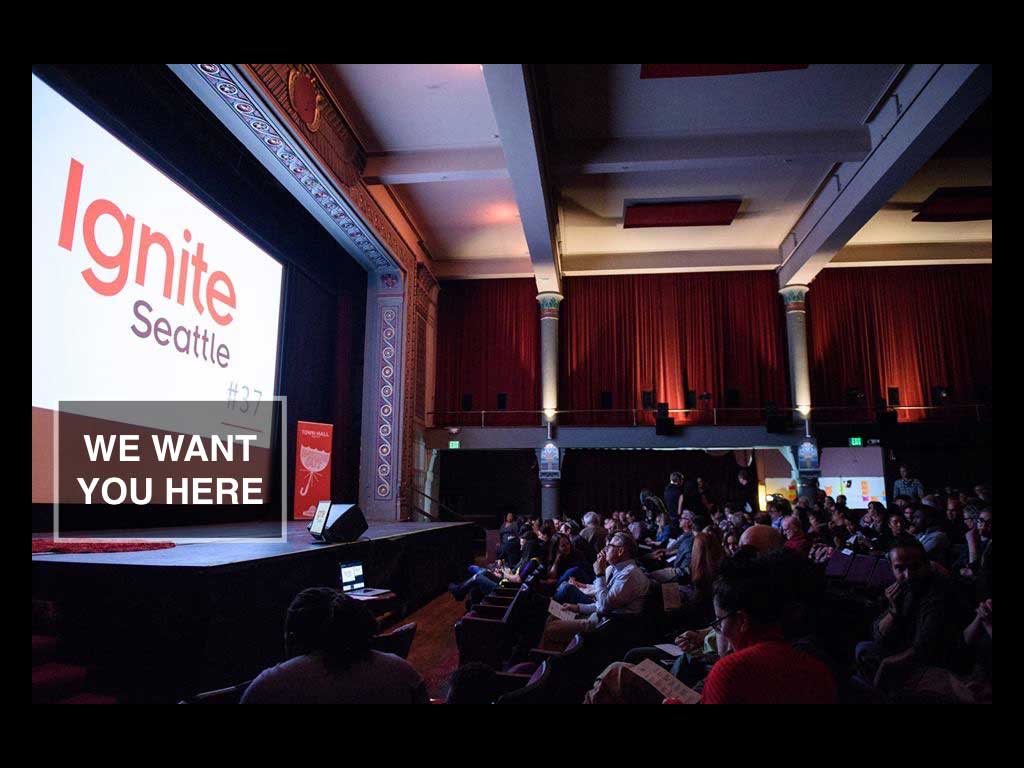 5 Reasons To Submit a Talk Idea To Ignite&nbsp;Seattle